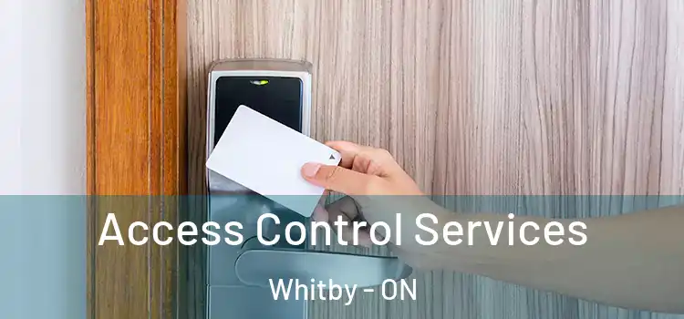  Access Control Services Whitby - ON