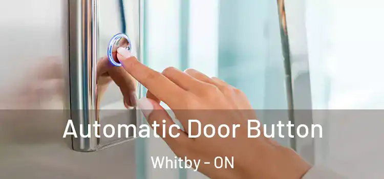 Automatic Door Button Whitby - ON