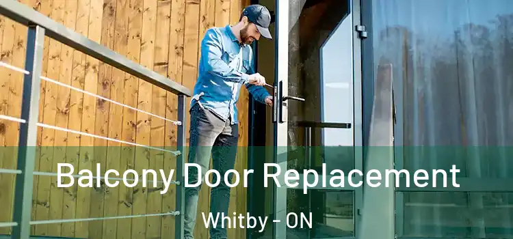  Balcony Door Replacement Whitby - ON