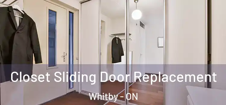 Closet Sliding Door Replacement Whitby - ON