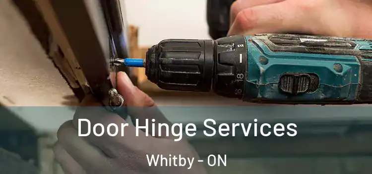 Door Hinge Services Whitby - ON