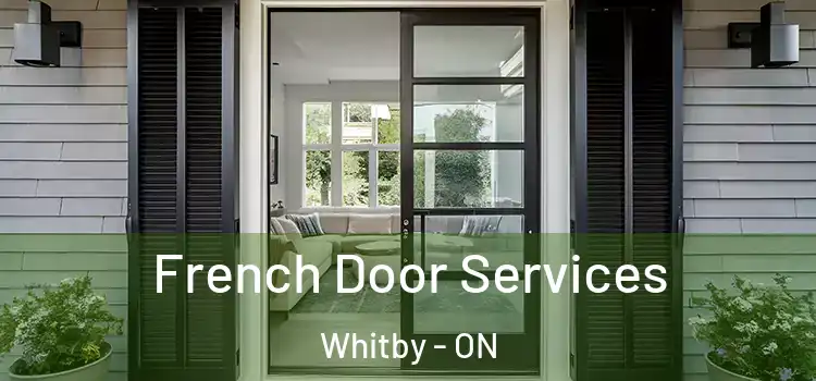 French Door Services Whitby - ON