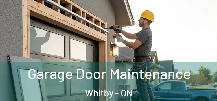Garage Door Maintenance Whitby - ON