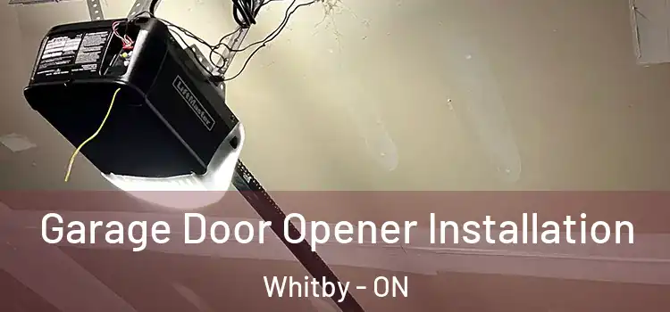  Garage Door Opener Installation Whitby - ON