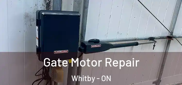 Gate Motor Repair Whitby - ON