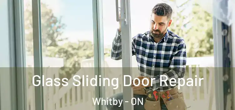 Glass Sliding Door Repair Whitby - ON