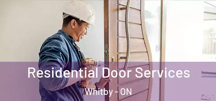 Residential Door Services Whitby - ON