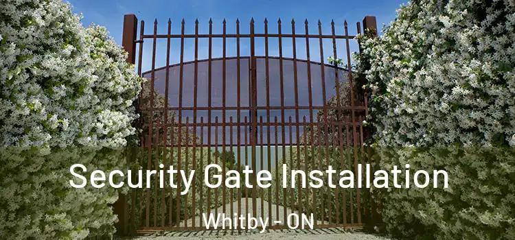 Security Gate Installation Whitby - ON