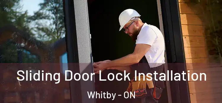  Sliding Door Lock Installation Whitby - ON